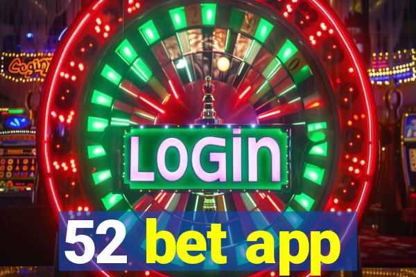 52 bet app